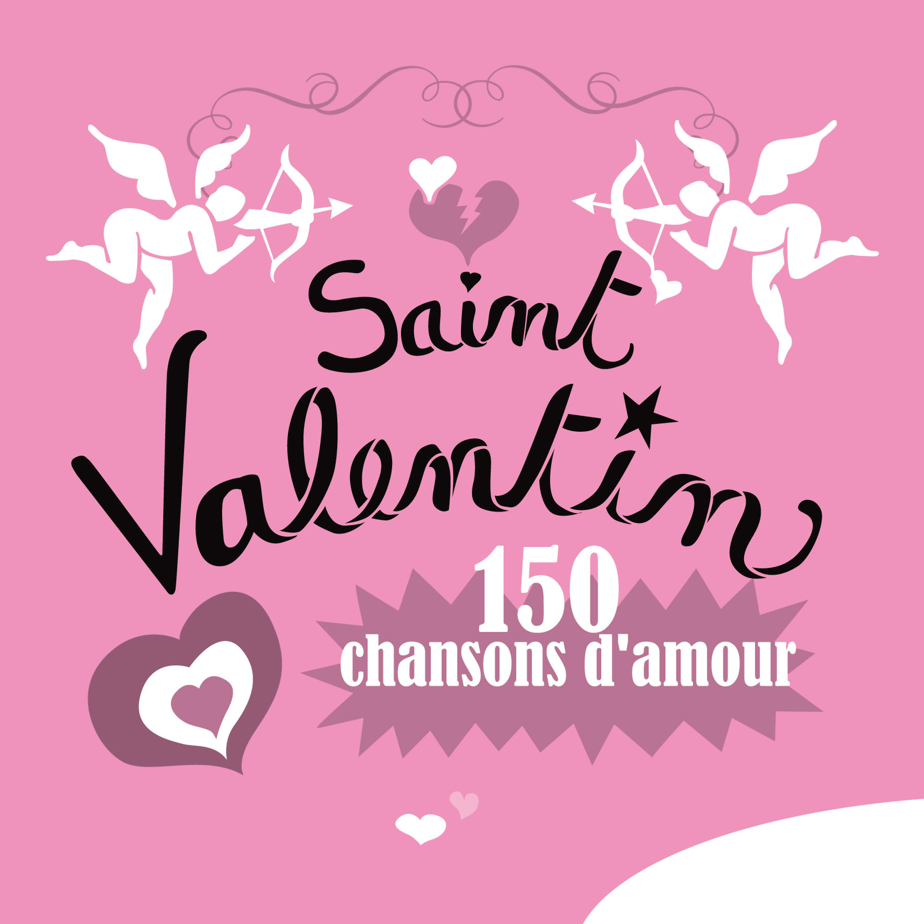 Постер альбома Saint Valentin, 150 chansons d'amour