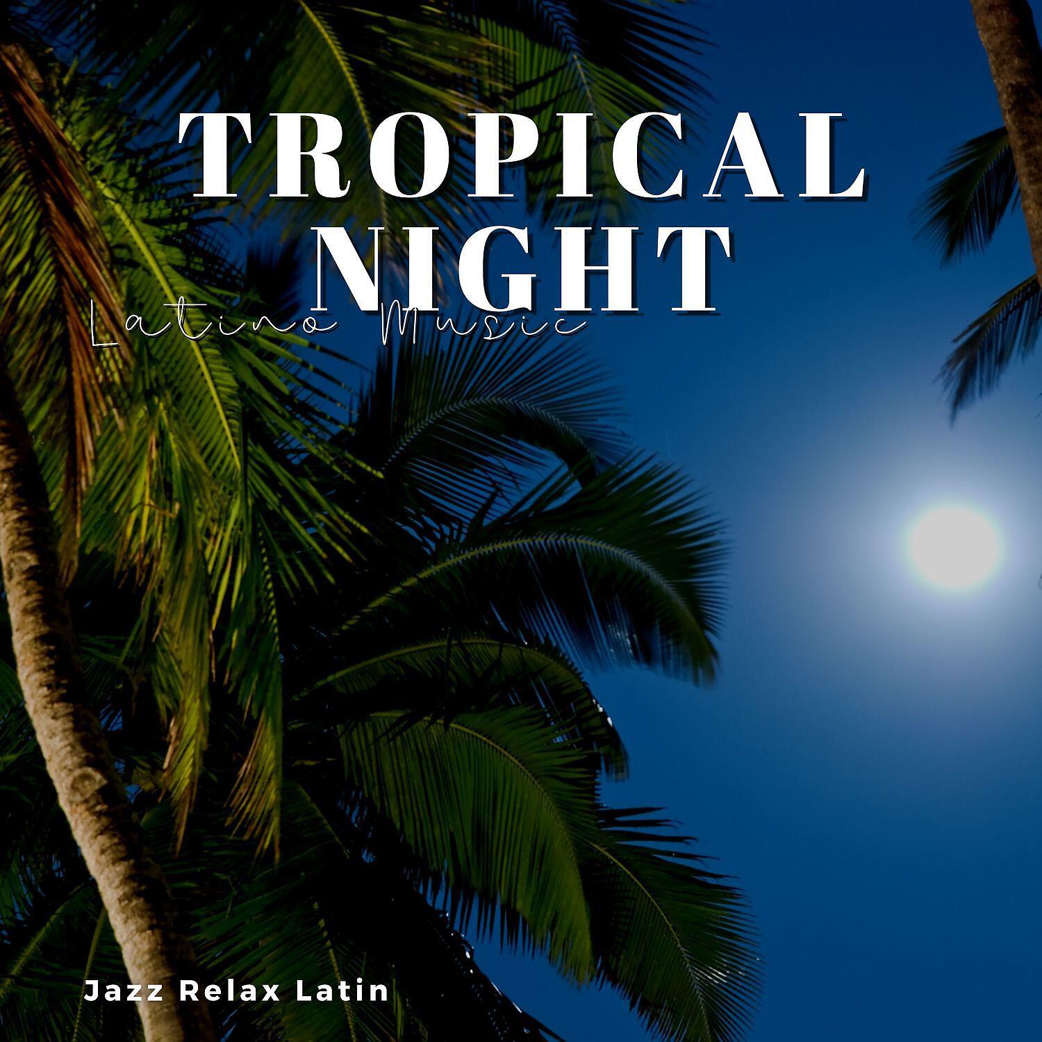 Релиз Tropical Night Latino Music