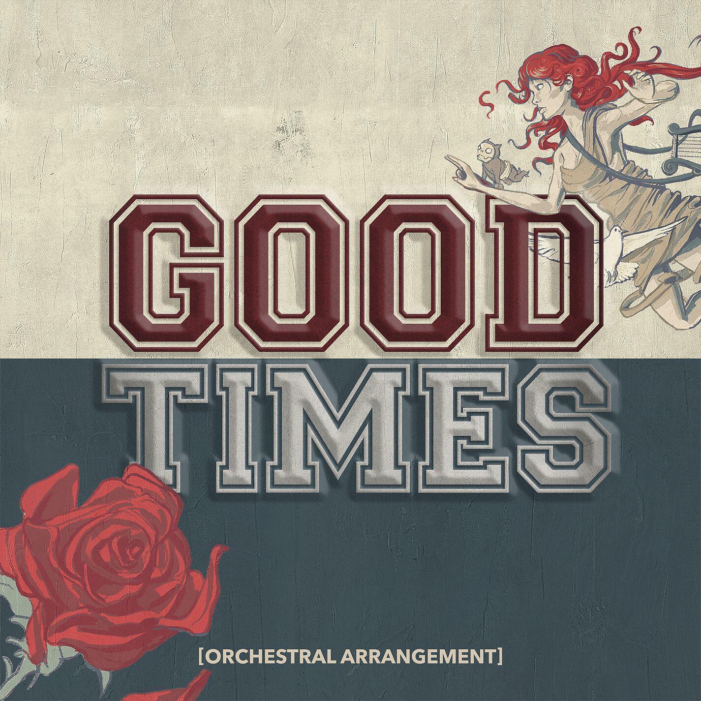 Релиз Good Times (Orchestral Arrangement)