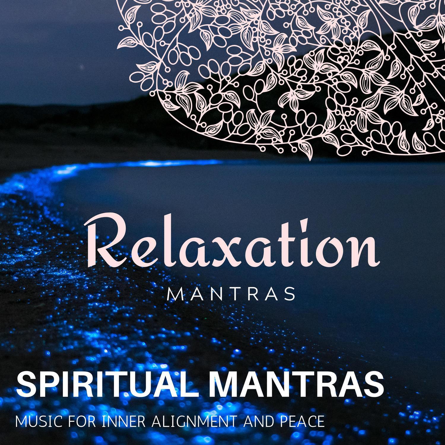Релиз Spiritual Mantras - Music for Inner Alignment and Peace