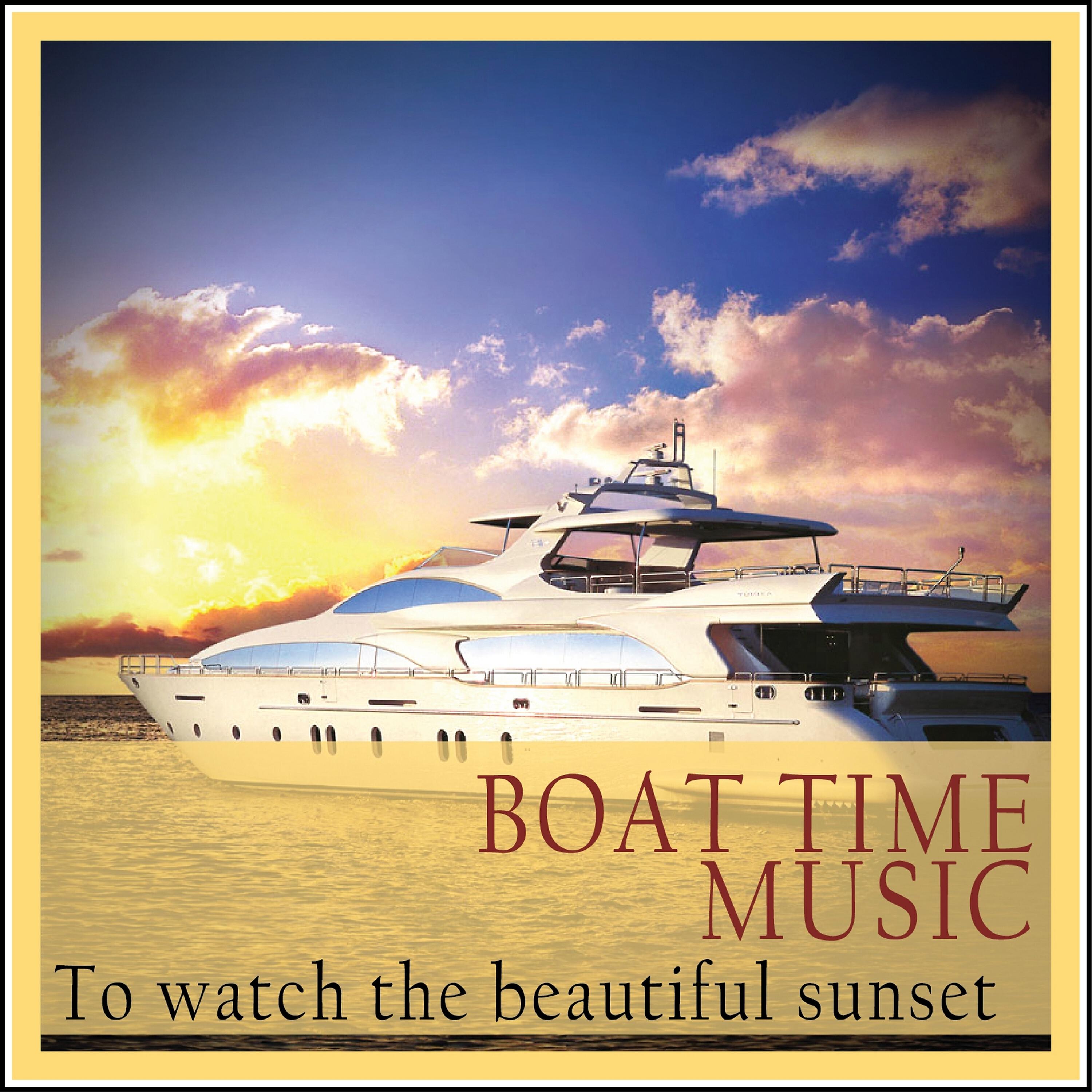 Релиз Boat Time Music (To Watch the Beautiful Sunset)