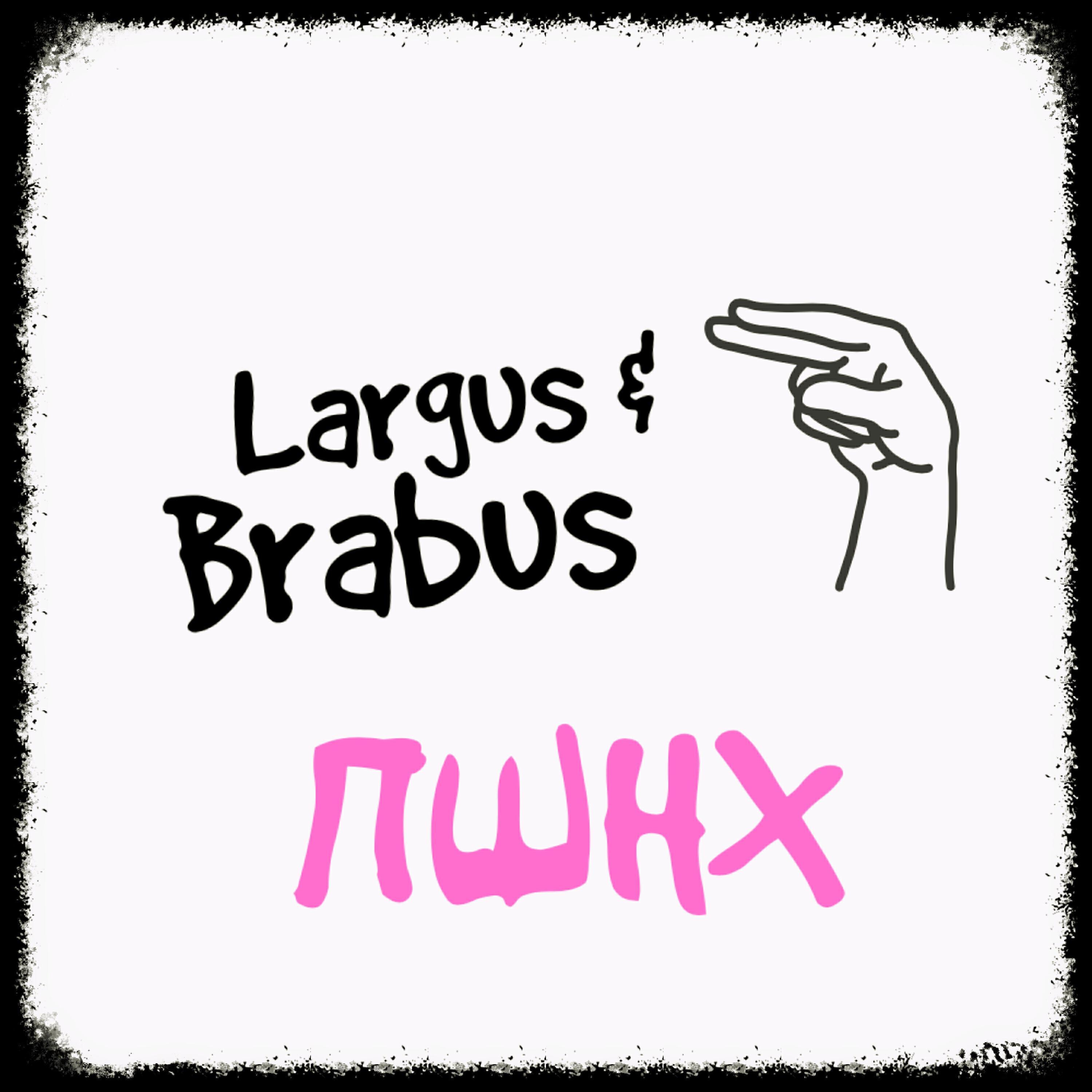 Largus & Brabus