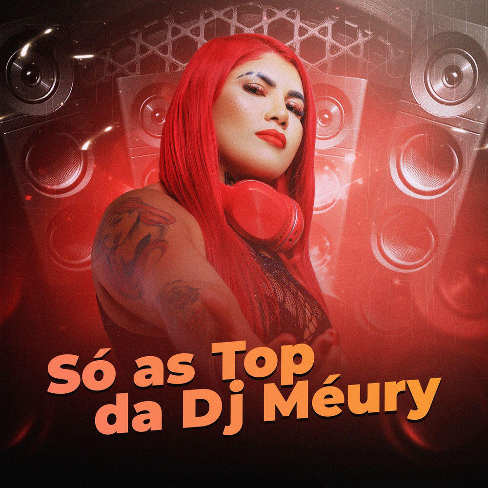 Релиз Só as Top da Dj Méury