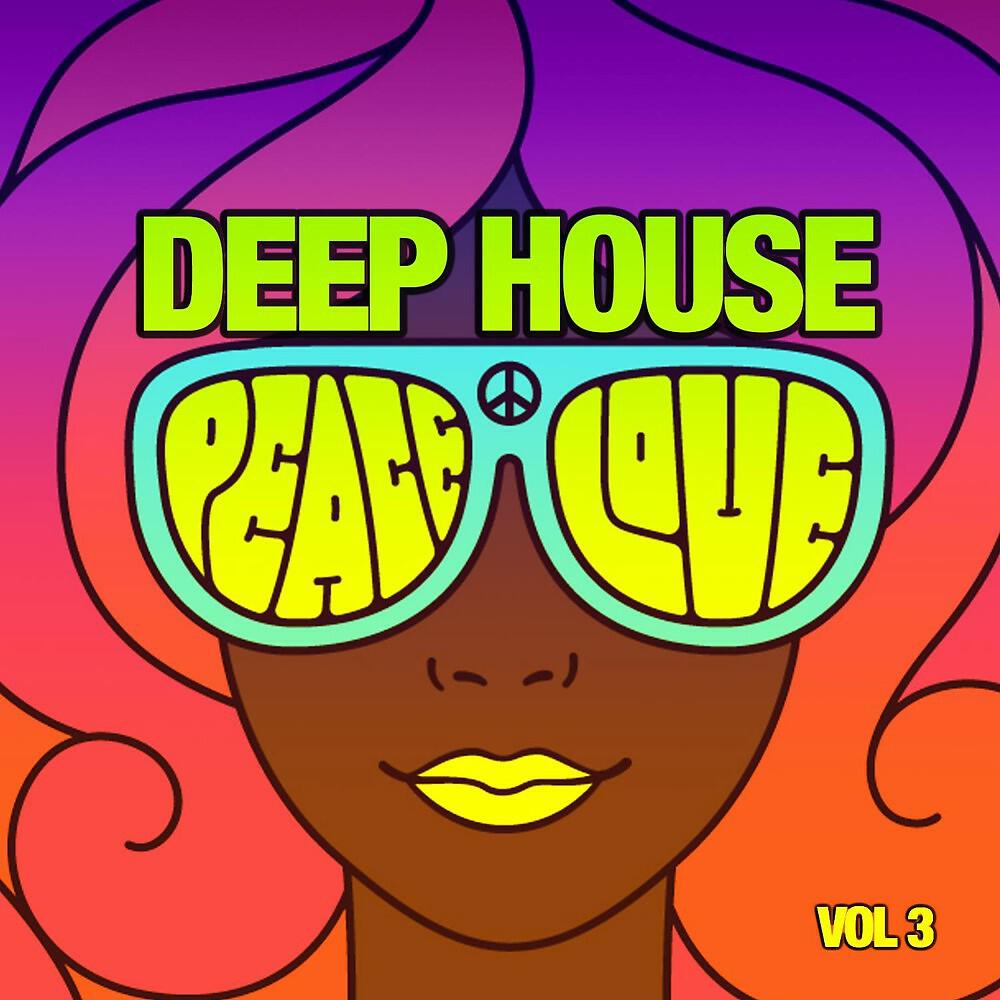 Релиз Deep House Peace & Love, Vol. 3