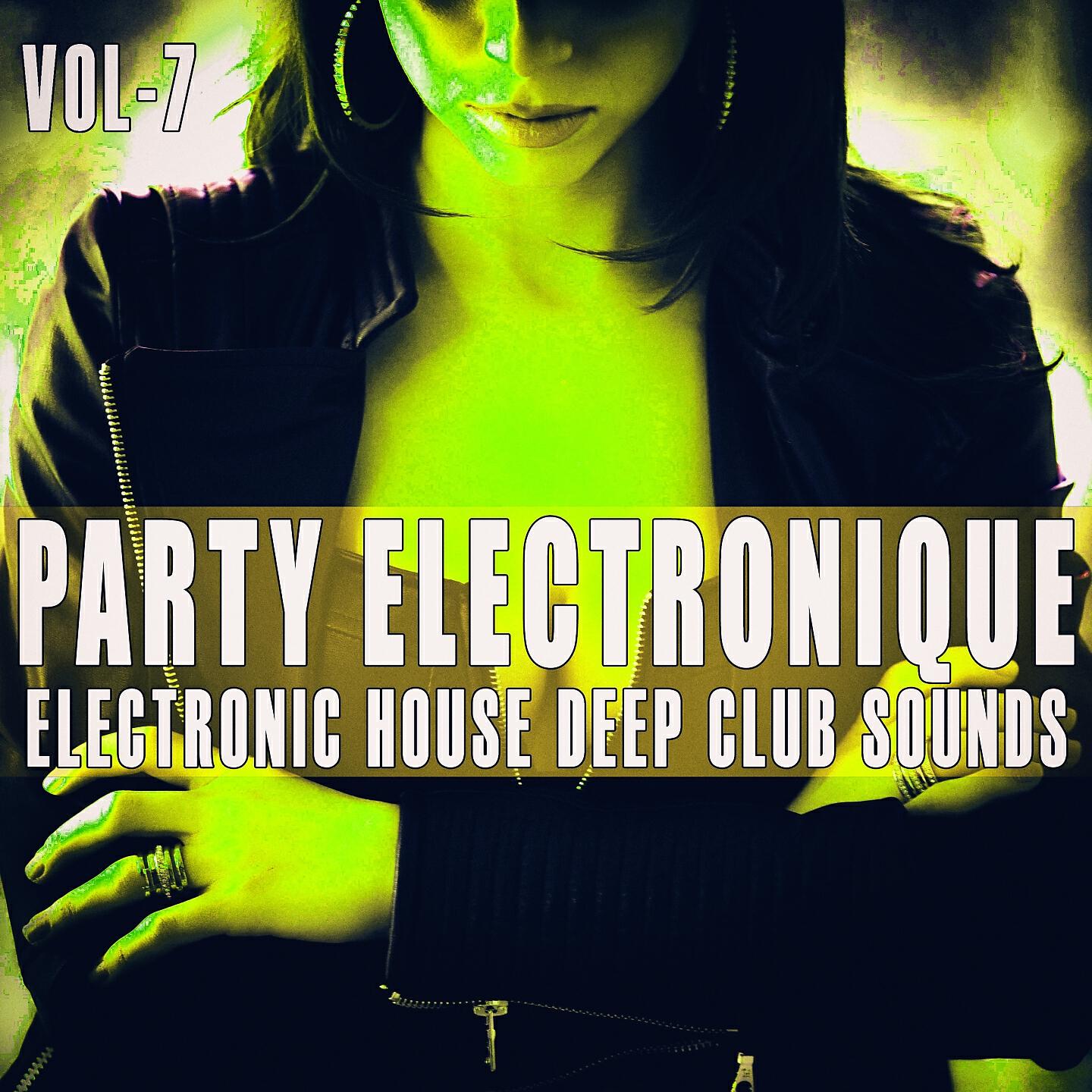 Релиз Party Electronique! -, Vol. 7