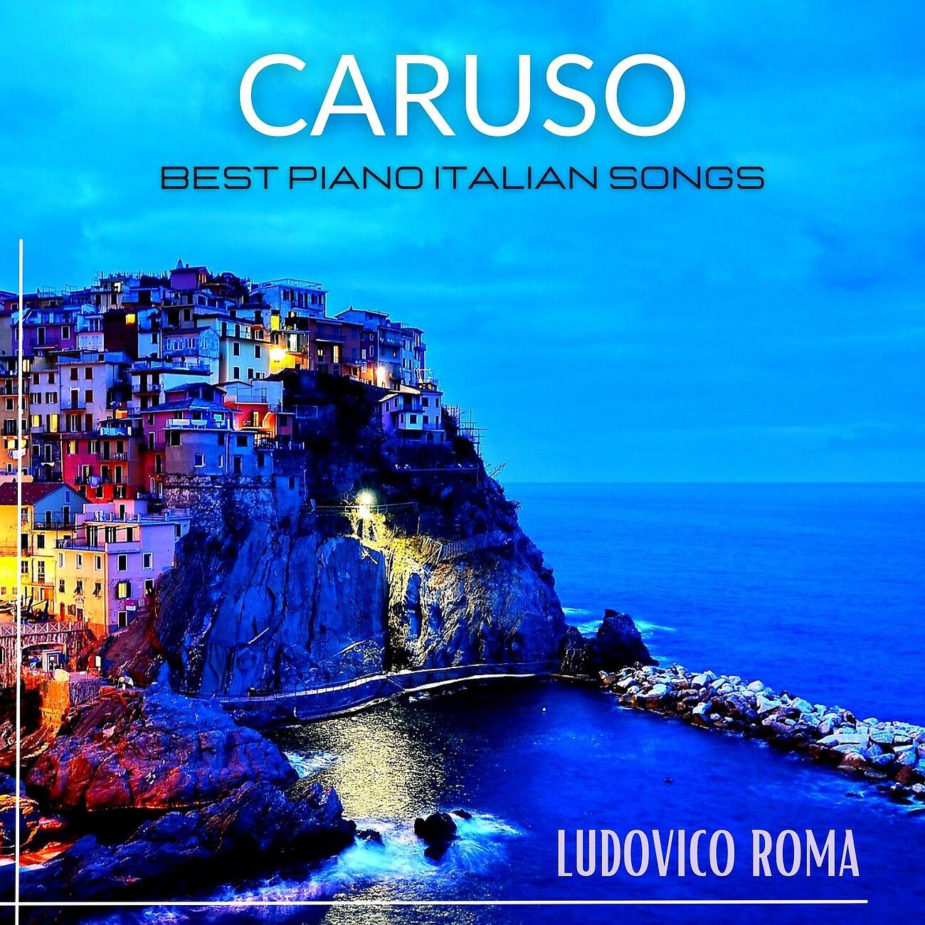 Релиз Caruso (Best Piano Italian Songs)