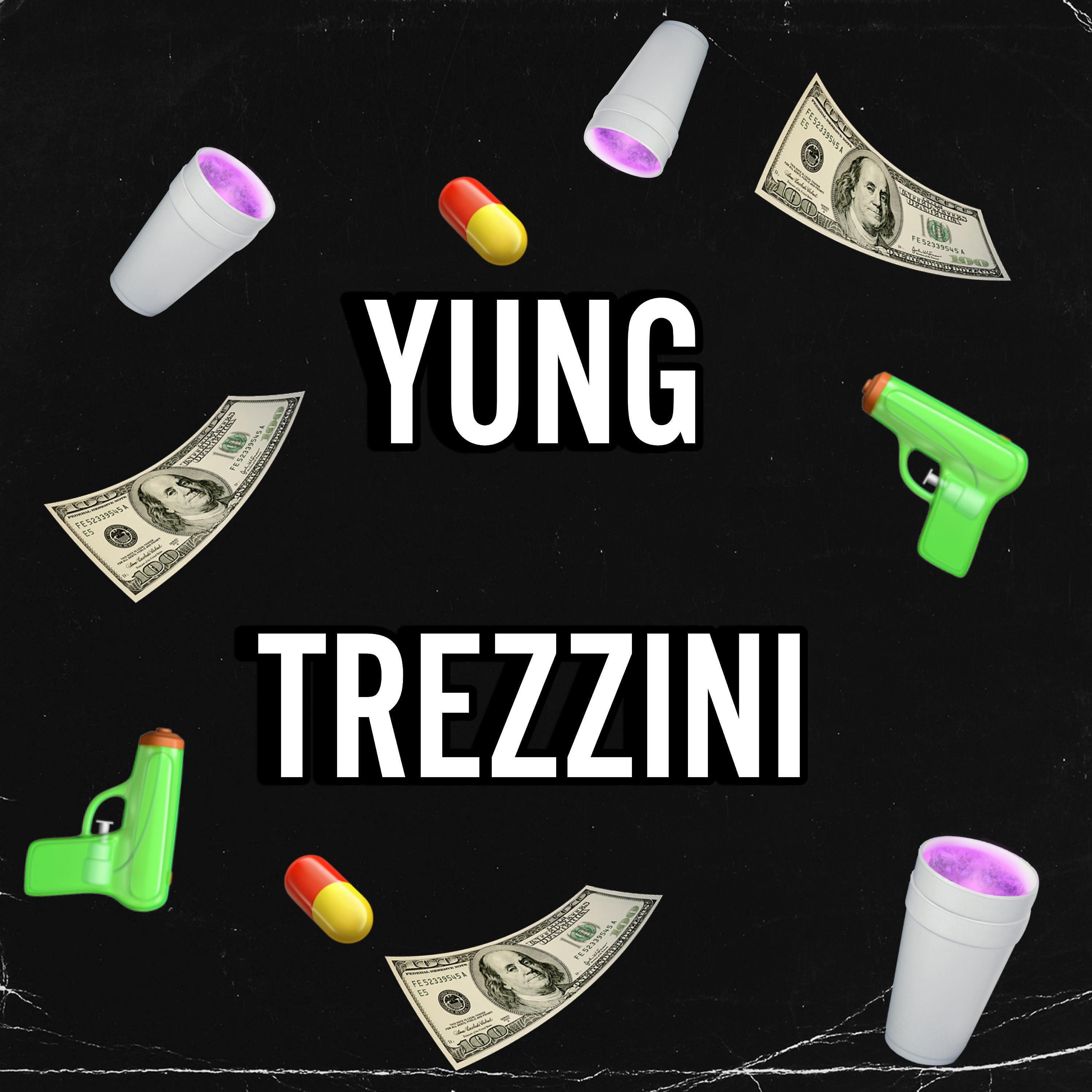 Постер альбома YUNG TREZZINI