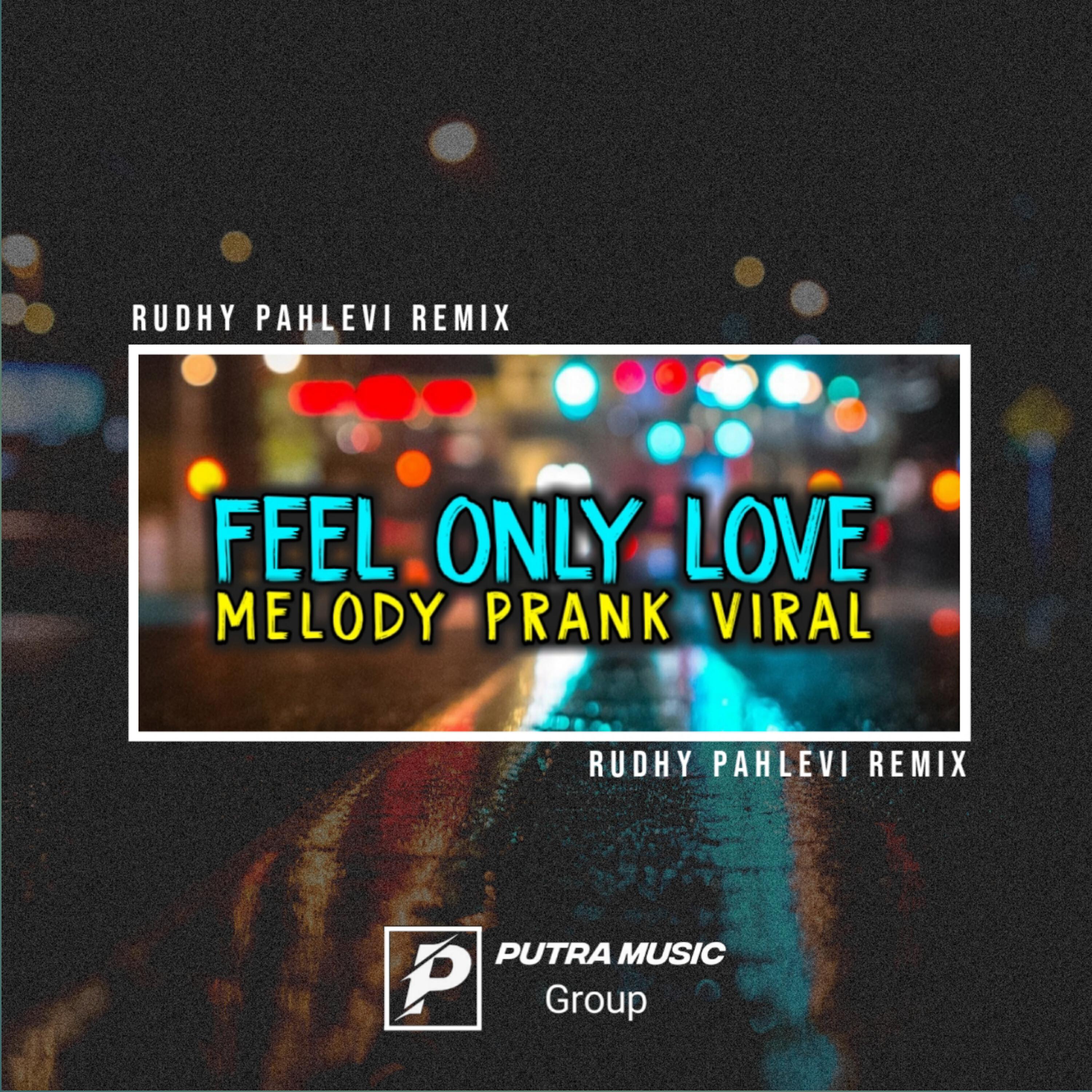 Релиз Feel Only Love Melody Prank viral