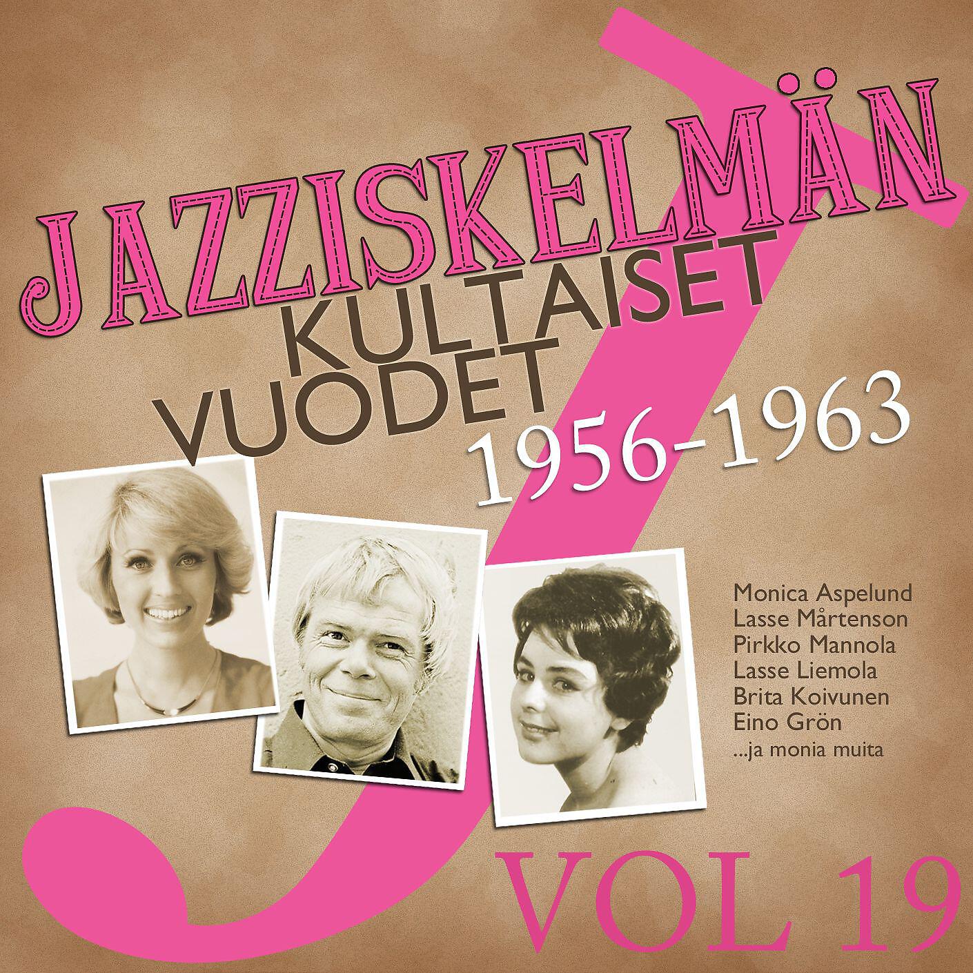 Релиз Jazziskelmän kultaiset vuodet 1956-1963 Vol 19