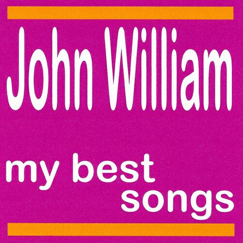 Релиз My Best Songs - John William