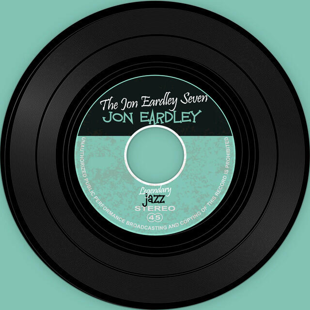 Релиз The Vinyl Masters: The Jon Eardley Seven