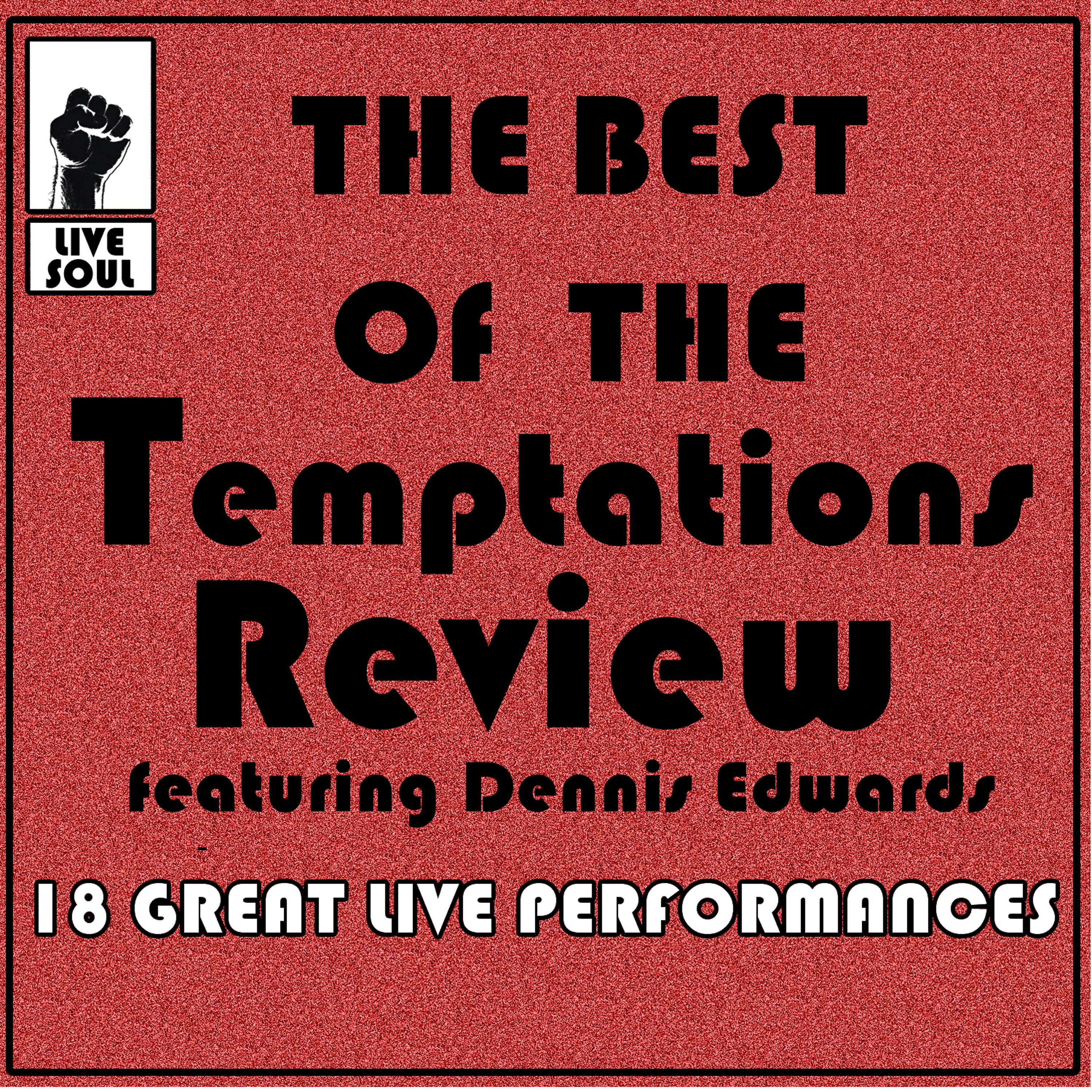 Релиз The Best of the Temptations Review Featuring Dennis Edwards: 18 Great Live Performances