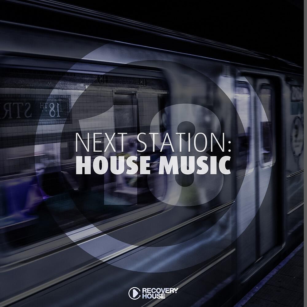 Релиз Next Station: House Music, Vol. 18