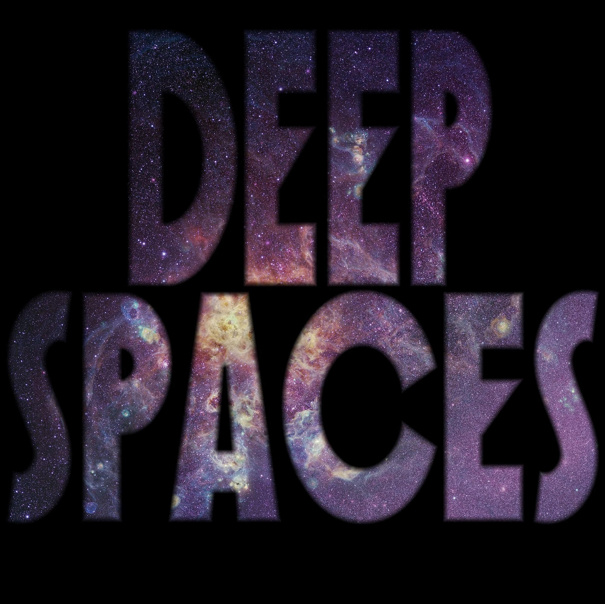 Deep Spaces