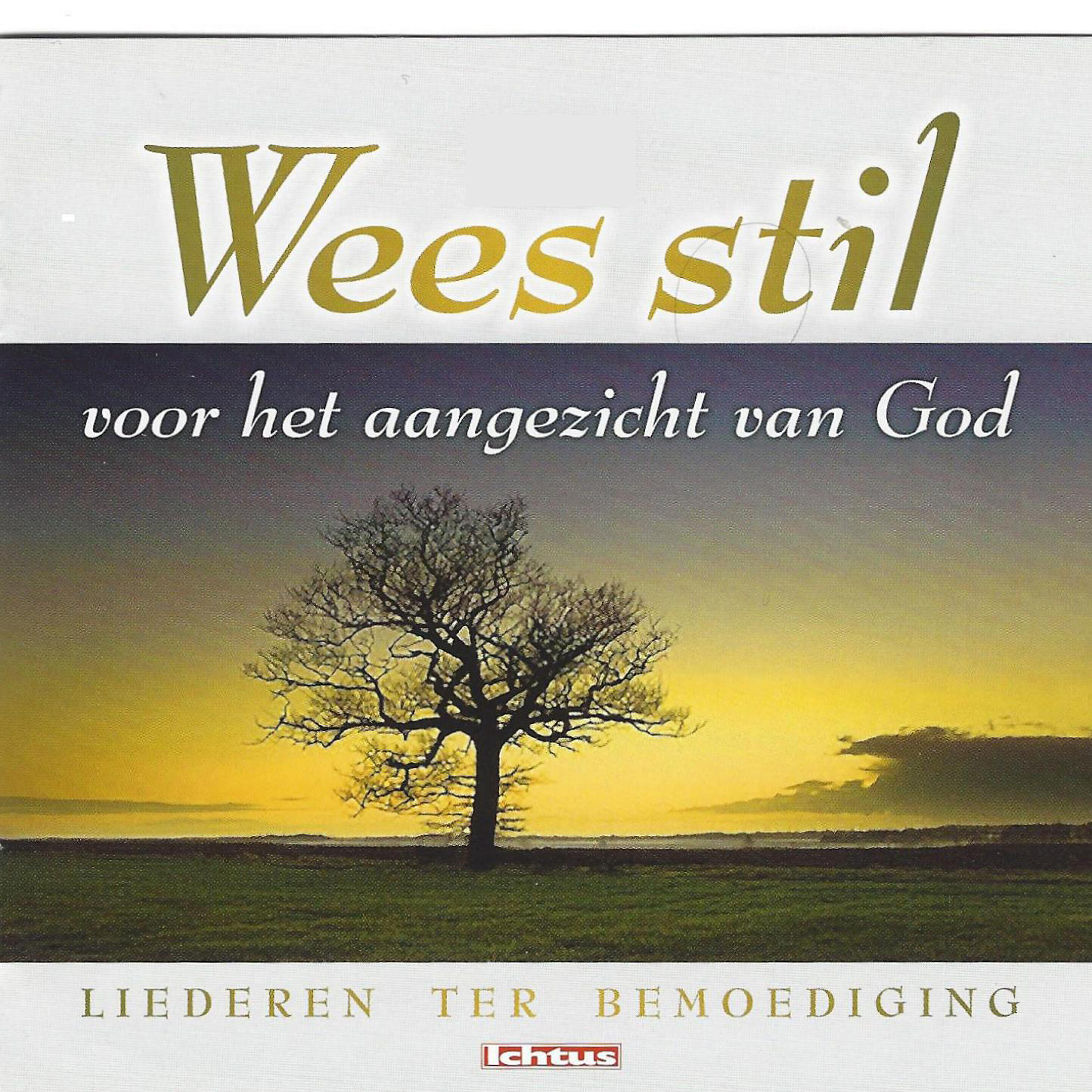 Релиз Wees stil voor het aangezicht van God: Liederen ter Bemoediging