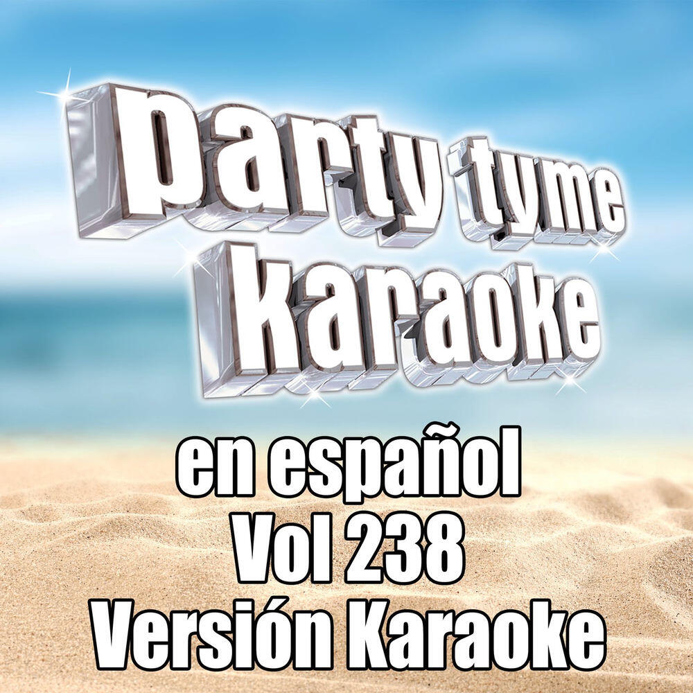 Релиз Party Tyme 238 (Spanish Karaoke Versions)