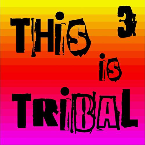 Релиз This Is Tribal, Vol. 3