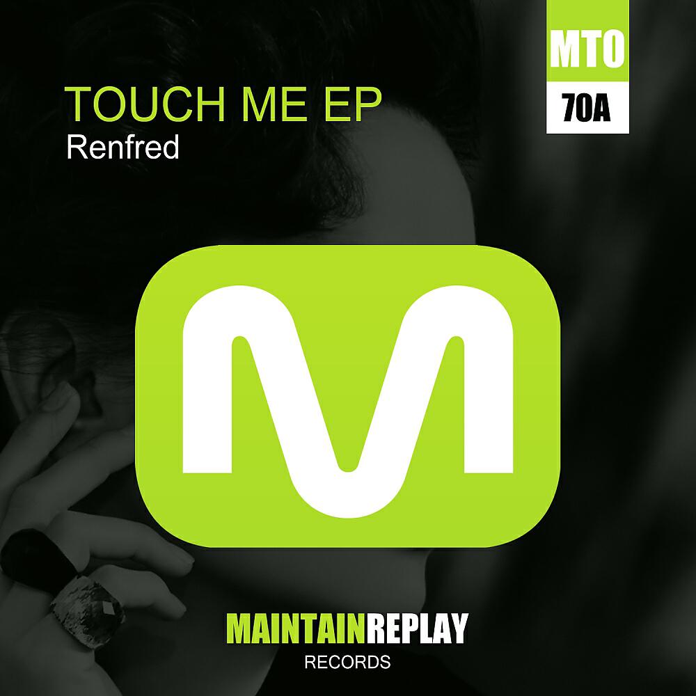 Релиз Toutch Me EP