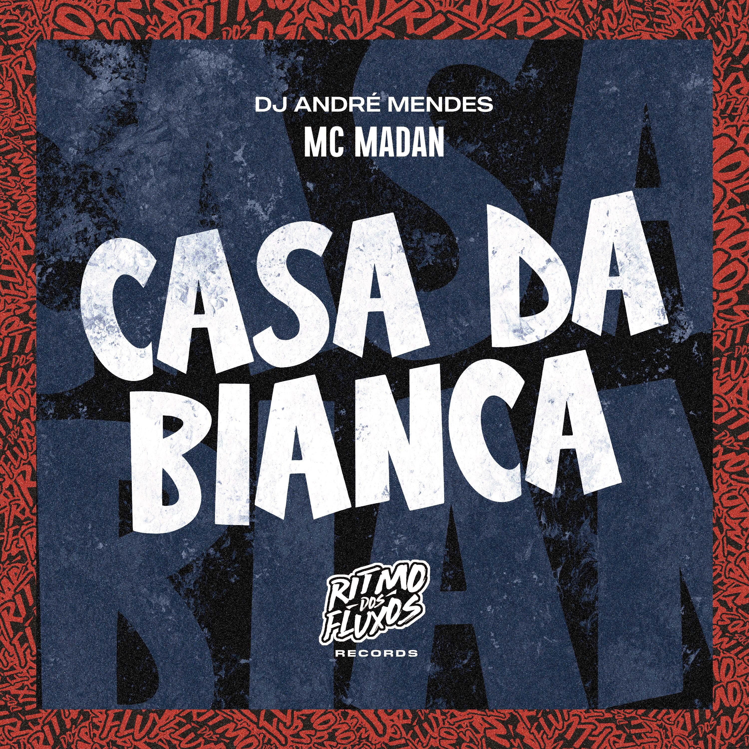 Скачать песню MC Madan, DJ André Mendes - Casa da Bianca бесплатно в MP3 для Android и iOS