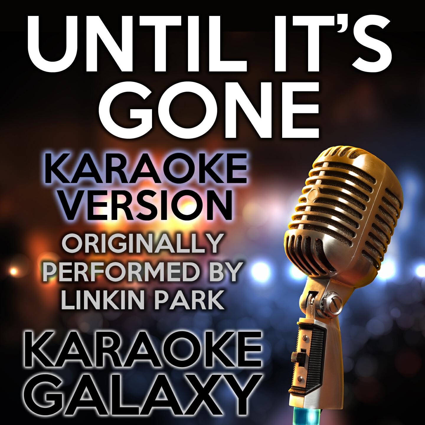 Релиз Until It's Gone (Karaoke Version)