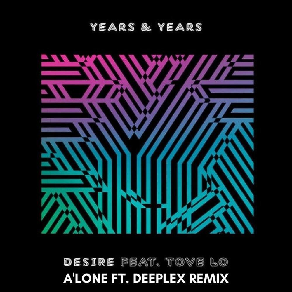 Релиз Desire (A'lone Ft. Deeplex Remix)