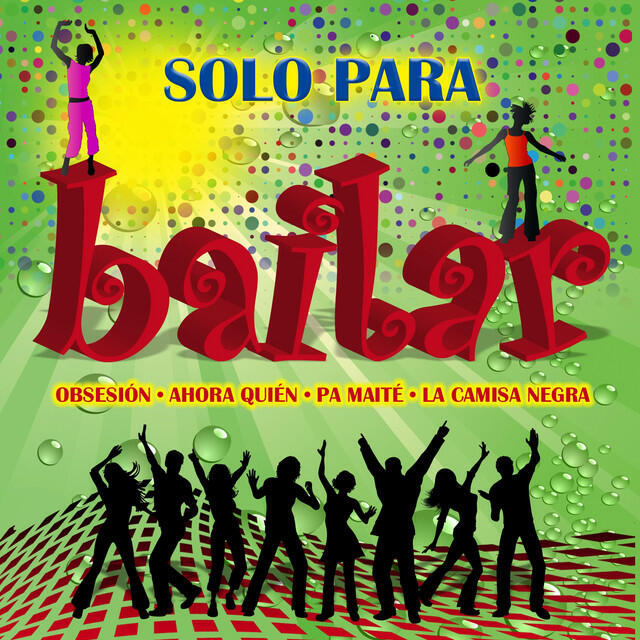 Релиз Solo para Bailar (Ahora Quién)