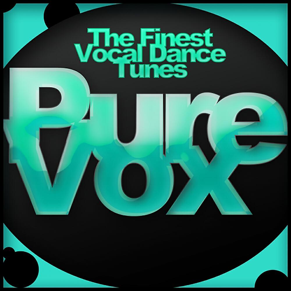 Релиз Pure Vox: The Finest Vocal Dance Tunes