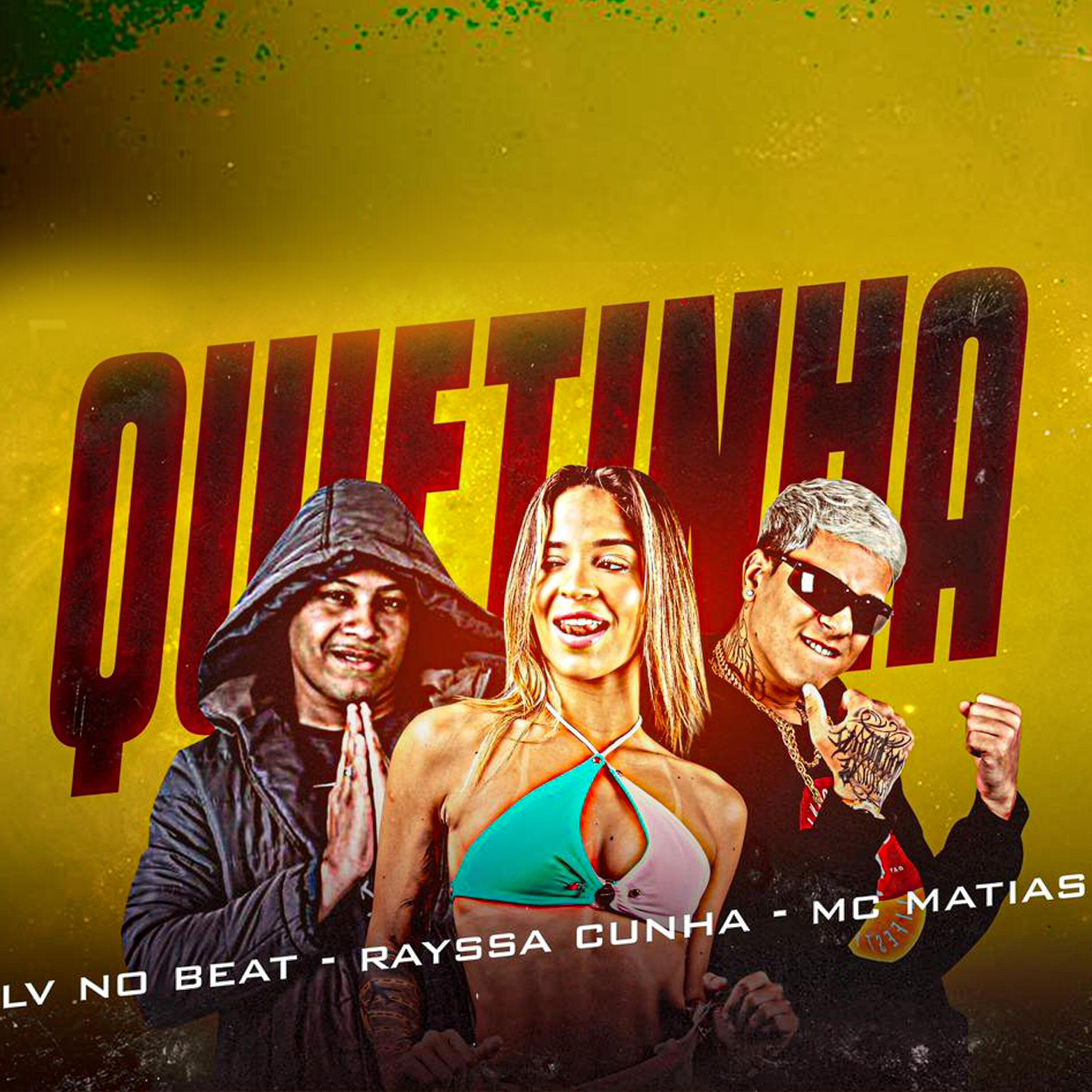Скачать песню LV no Beat, Rayssa Cunha, MC Matias - Quietinha бесплатно в MP3 для Android и iOS