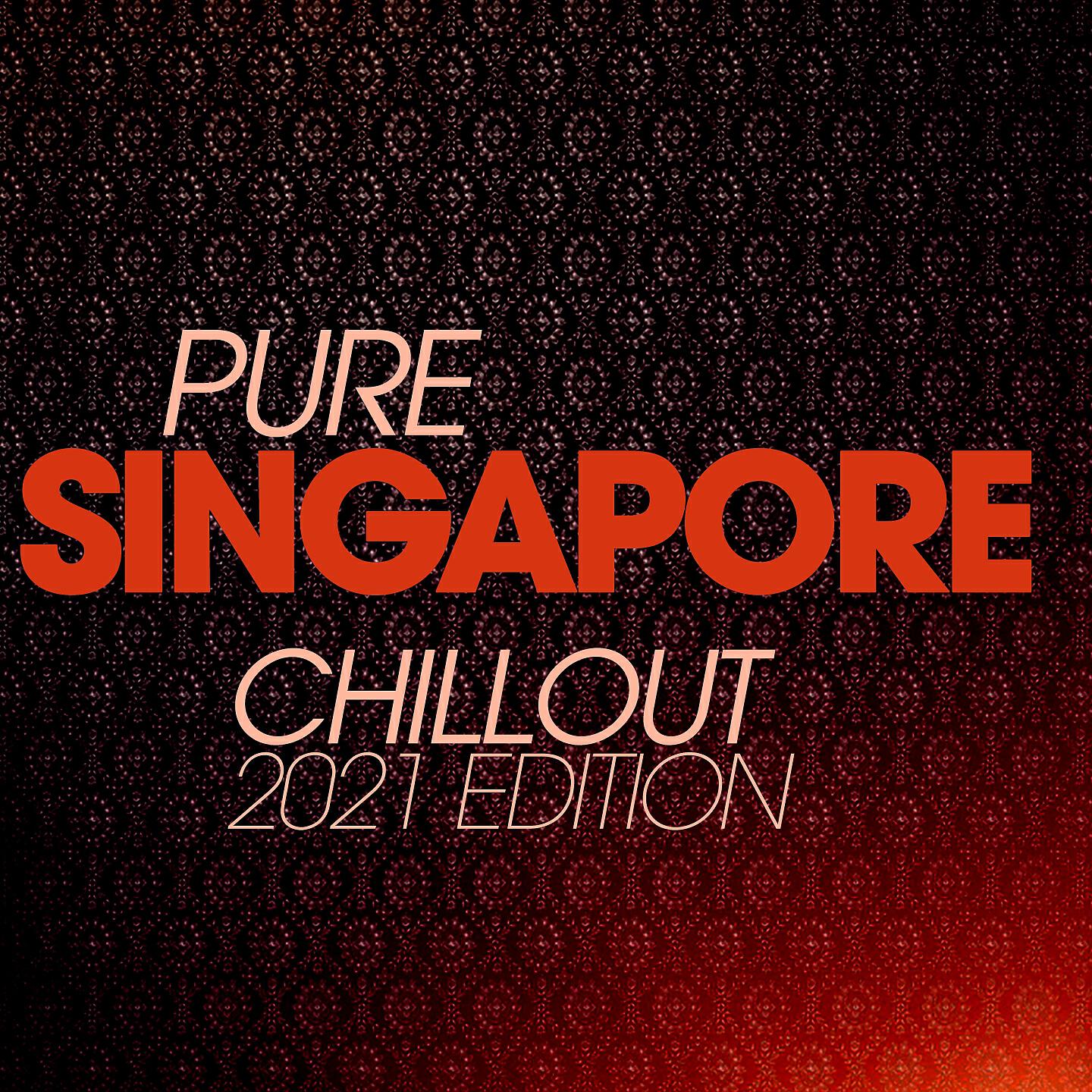 Релиз Pure Singapore Chillout 2021 Edition