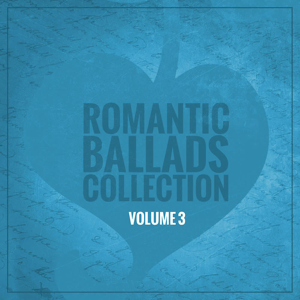 Релиз Romantic Ballads Collection (Volume 3)