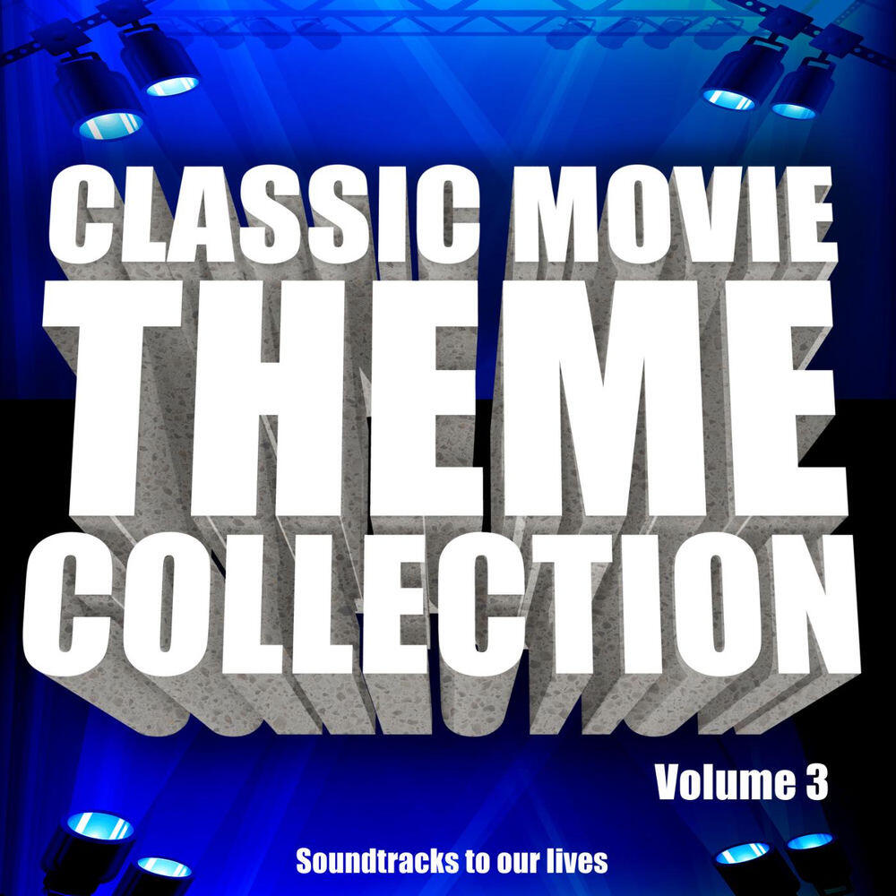 Релиз Classic Movie Theme Collection – Soundtracks to Our Lives, Vol. 3