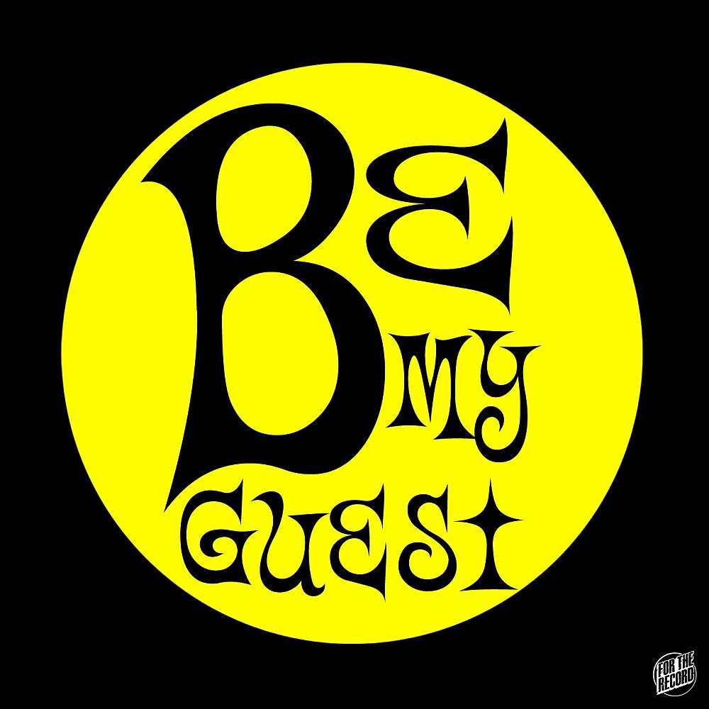 Релиз Be My Guest