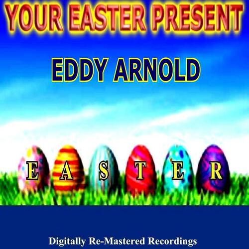 Релиз Your Easter Present - Eddy Arnold