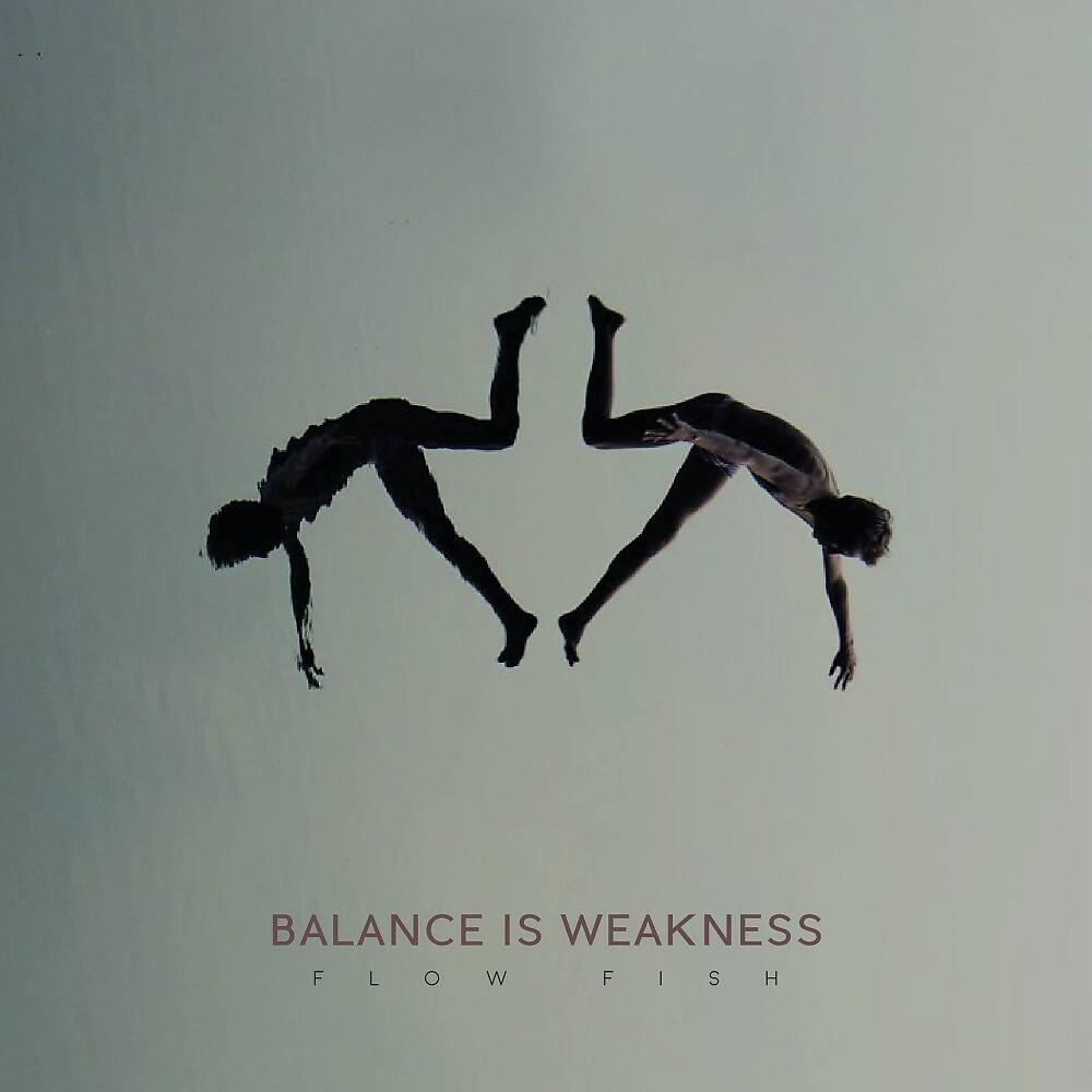 Релиз Balance Is Weakness