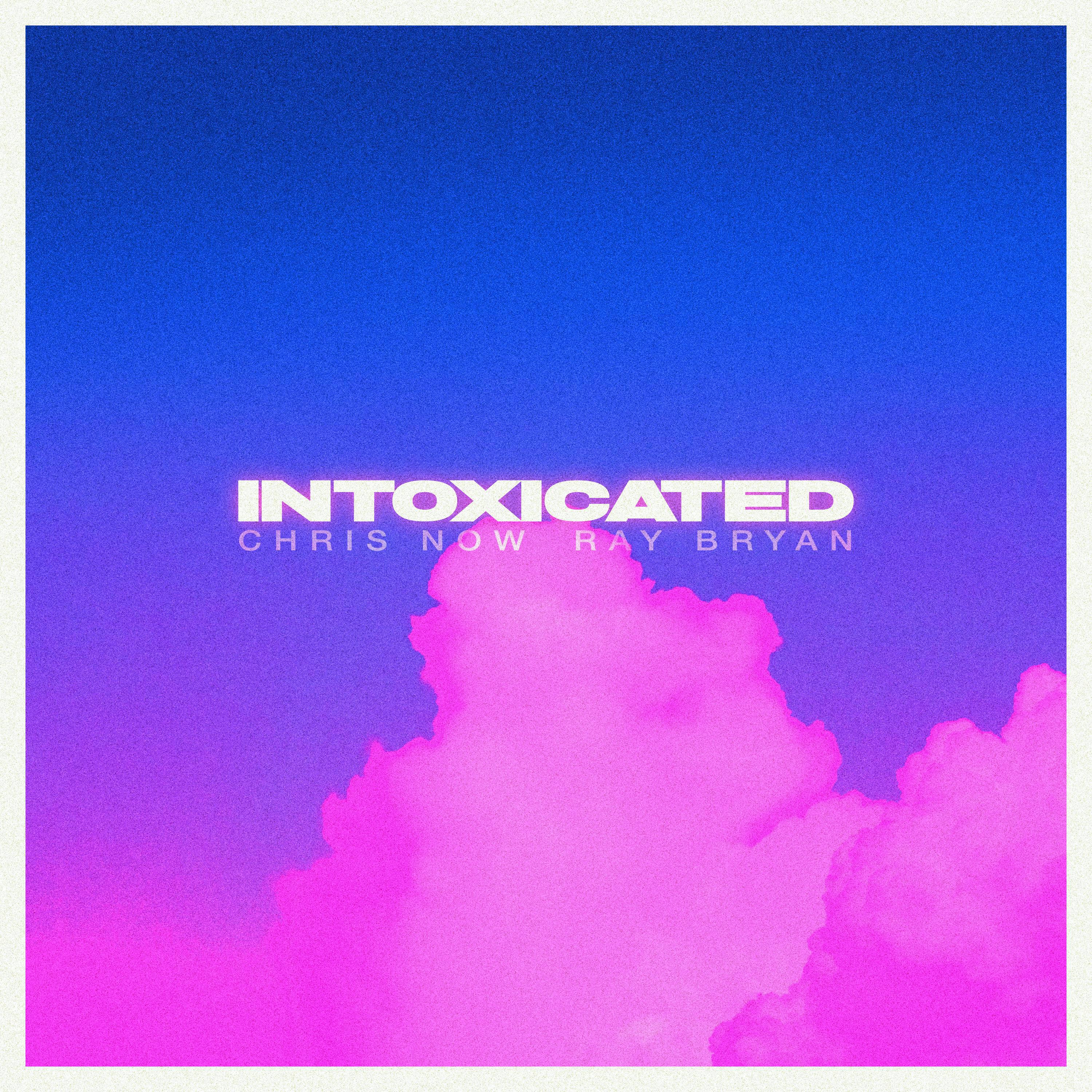 Релиз Intoxicated