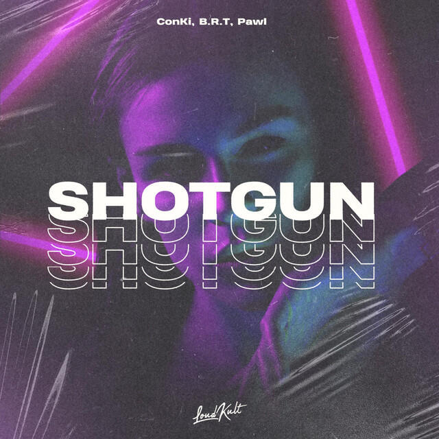 ConKi, B.R.T, paWL - Shotgun