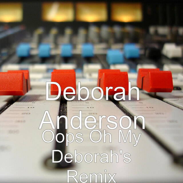Релиз Oops Oh My (Deborah's Remix)