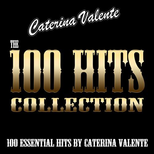 Релиз The 100 Hits Collection (100 Essential Hits By Caterina Valente)