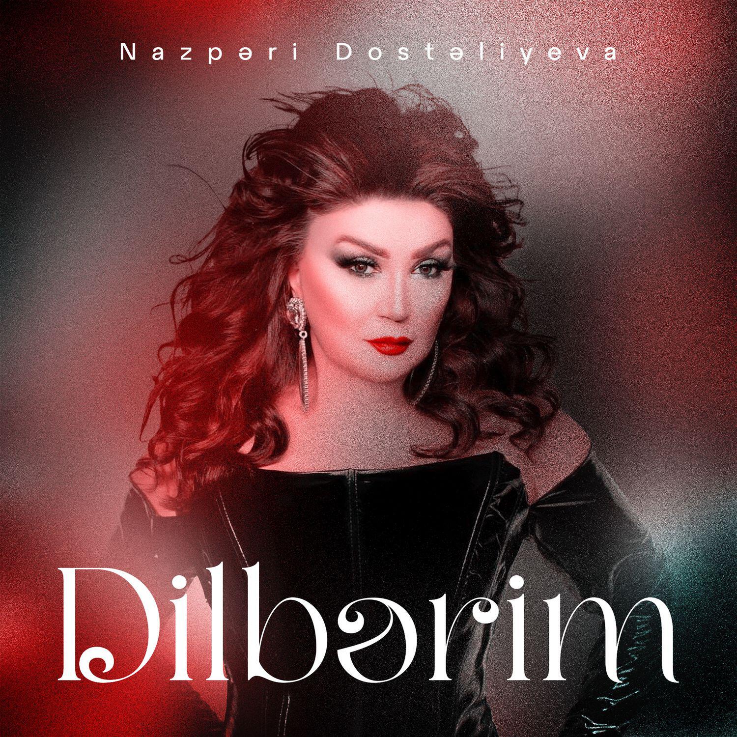 Релиз Dilbərim