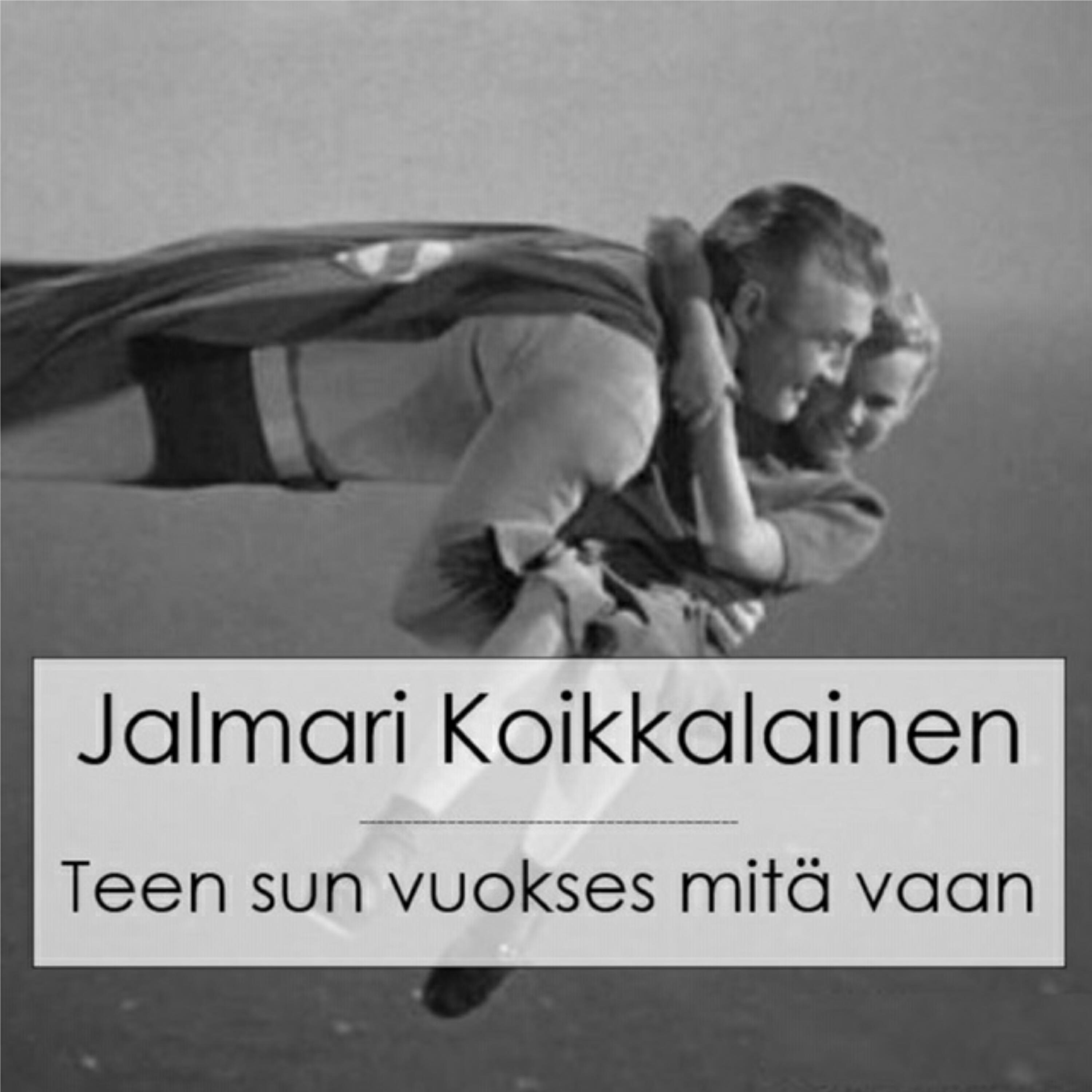 Постер альбома Teen sun vuokses mitä vaan