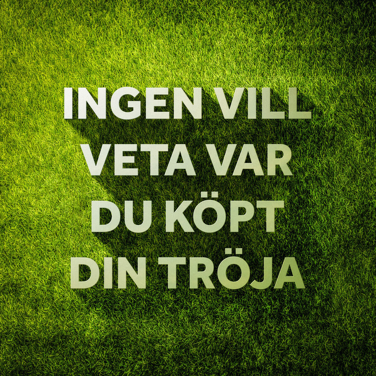 Релиз Ingen vill veta var du köpt din tröja