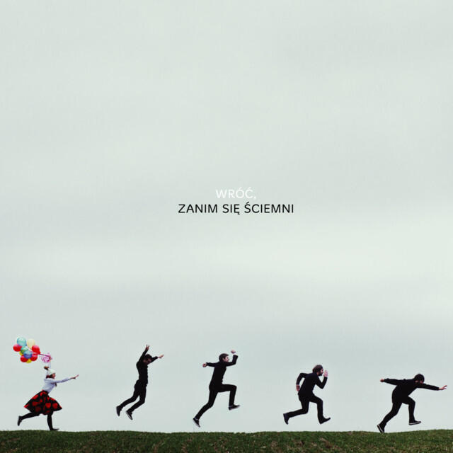 Релиз Wróć, Zanim Się Ściemni