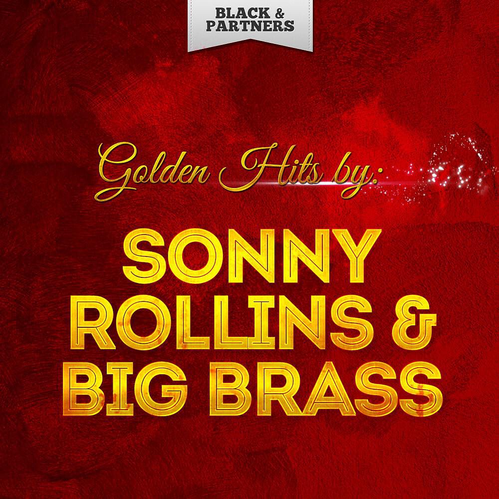 Релиз Golden Hits By Sonny Rollins & Big Brass