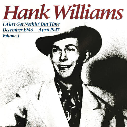 Релиз I Ain't Got Nothin But Time (December 1946-April 1947)