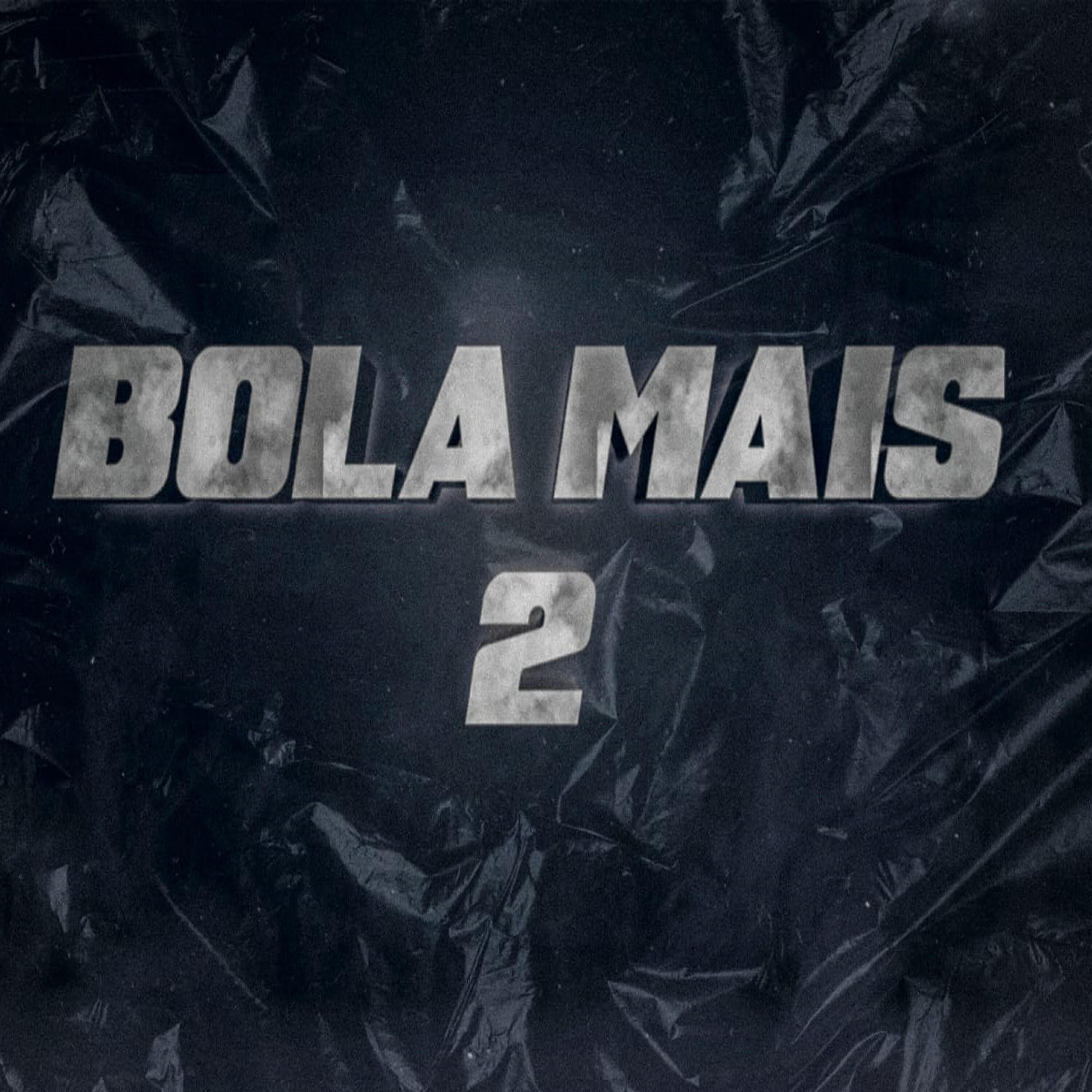 Релиз Bola Mais 2