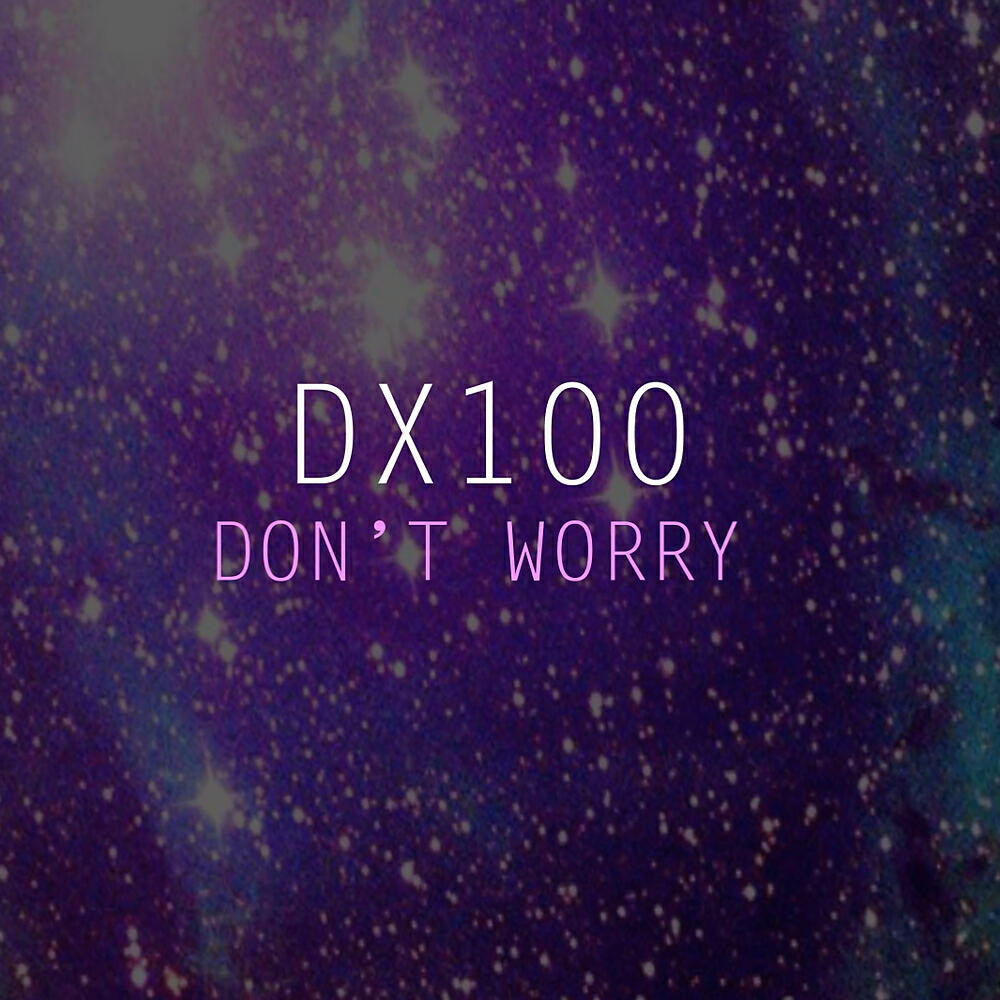 Релиз Don't Worry