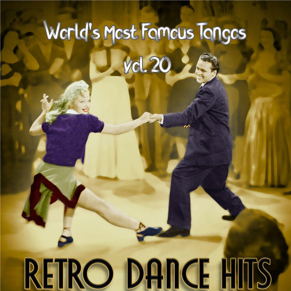 Релиз Retro Dance Hits: World’s Most Famous Tangos Vol. 20