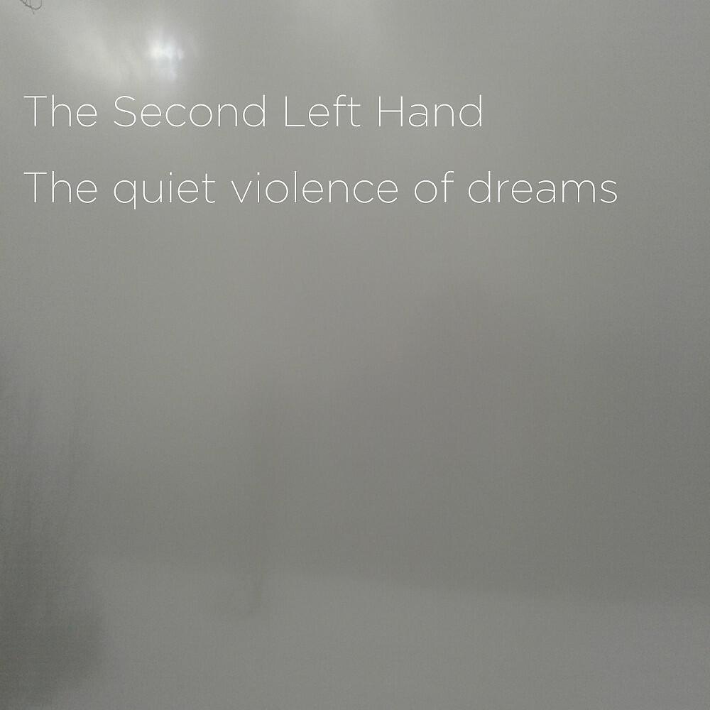 Релиз The Quiet Violence of Dreams