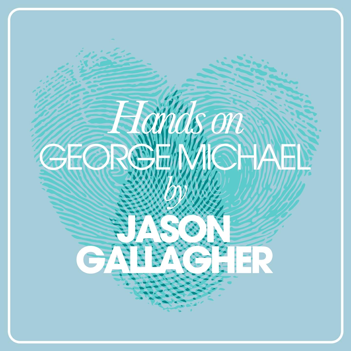 Релиз Hands On George Michael By Jason Gallagher