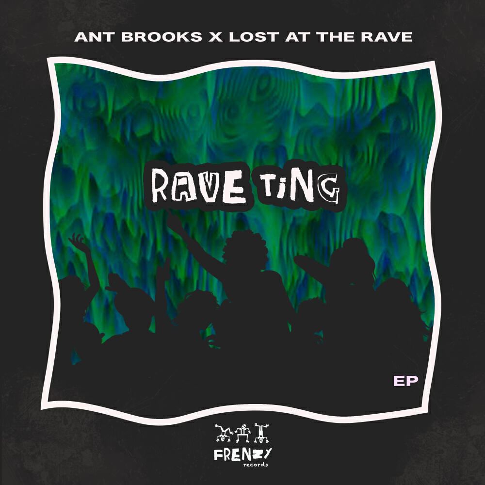 Ant Brooks, Lost At The Rave - Rave Ting